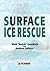 Surface Ice Rescue by Walt Hendricks Surface Ice Rescue by Walt Hendricks