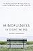 Mindfulness in Eight Weeks:...