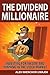 The Dividend Millionaire: Investing for Income and winning in the stock market