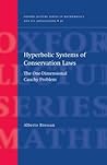 Hyperbolic Systems of Conservation Laws: The One-Dimensional Cuachy Problem (Oxford Lecture Series in Mathematics and Its Applications)