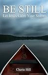 Be Still: Let Jes...