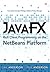 Javafx Rich Client Programming on the Netbeans Platform