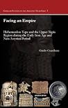 Facing an Empire (Gorgias Dissertations in Near Eastern Studies)
