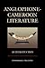 Anglophone-Cameroon Literat...