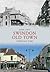 Swindon Old Town Through Time