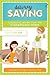 Savvy Saving: Couponing Secrets from Stockpiling Moms