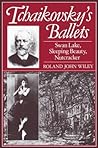 Tchaikovsky's Ballets: Swan Lake, Sleeping Beauty, Nutcracker (Clarendon Paperbacks)