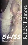 Bliss (Managing Mayhem, #1)