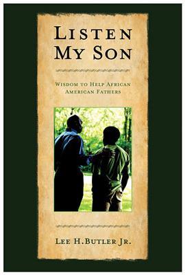 Listen, My Son - ePub Edition: Wisdom to Help African American Fathers