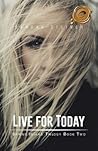 Live for Today by Sandra Healing Steiner
