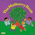 Here We Go Round the Mulberry Bush
