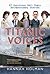 Titanic Voices: 63 Survivors Tell Their Extraordinary Stories