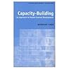 Capacity-Building: An approach to people-centred development (International Development) Capacity-Building: An approach to people-centred development (International Development)