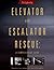 Elevator & Escalator Rescue: A Comprehensive Guide