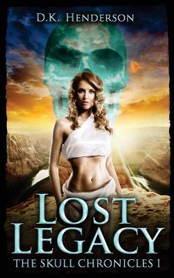 Lost Legacy (The Skull Chronicles, #1)