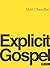 The Explicit Gospel, Member Book (Re:Lit)