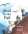 Mail by the Pail by Colin Bergel