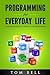 Programming for Everyday Life: Introductory Coding for Beginners