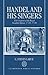Handel and His Singers: The Creation of the Royal Academy Operas, 1720-1728 (Oxford Monographs on Music)