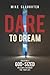 Dare to Dream: Creating a God-Sized Mission Statement for Your Life (Dare to Dream series)