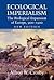 Ecological Imperialism by Alfred W. Crosby