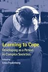 Learning to Cope: Developing as a Person in Complex Societies