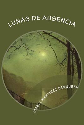 Lunas de ausencia (Spanish Edition)