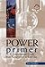 Power Primer: A Nontechnical Guide from Generation to End Use