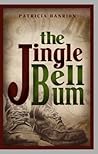 The Jingle Bell Bum by Patricia Hanrion