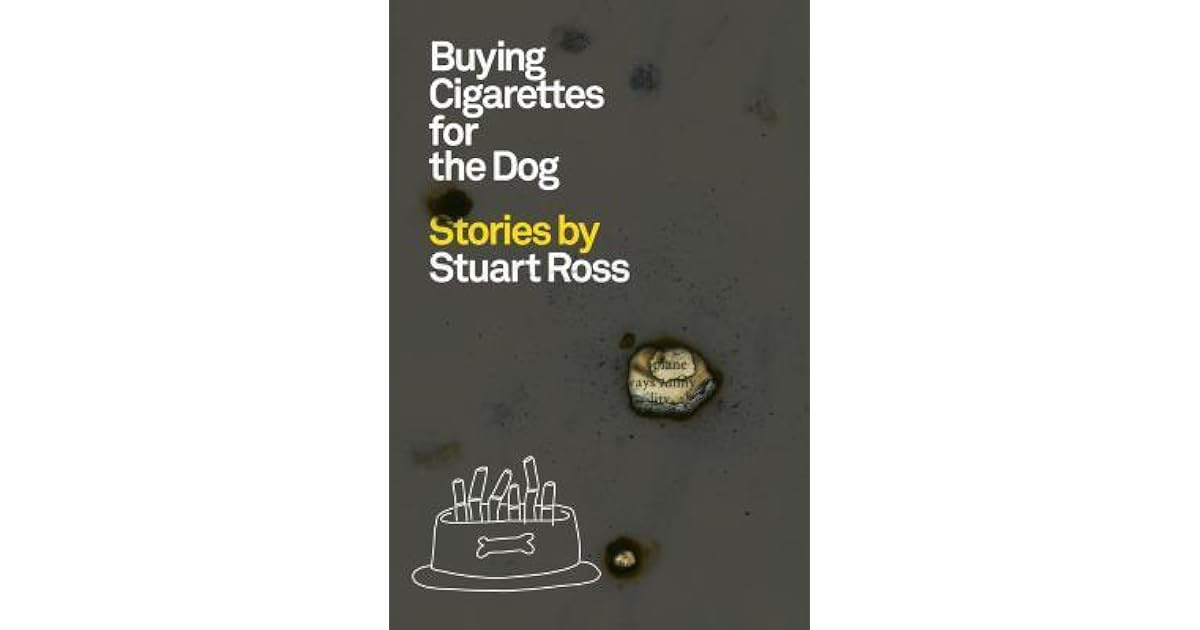 Buying Cigarettes for the Dog Stories by Stuart Ross