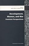 Development, Women and War by Haleh Afshar