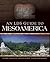 An LDS Guide to Mesoamerica