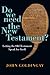 Do We Need the New Testament?: Letting the Old Testament Speak for Itself