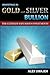 Investing in Gold and Silver Bullion by Alex Uwajeh