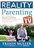 Reality Parenting: As NOT Seen on TV