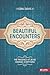 Beautiful Encounters: The P...