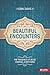 Beautiful Encounters: The Presence of Jesus Changes Everything, Member Book
