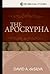 The Apocrypha (Core Biblical Studies)