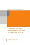 Electoral Systems and Democratization in Southern Africa (Oxford Studies in Democratization)