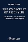 The Stagecraft of Aeschylus: The Dramatic Use of Exits and Entrances in Greek Tragedy (Clarendon Paperbacks) The Stagecraft of Aeschylus: The Dramatic Use of Exits and Entrances in Greek Tragedy (Clarendon Paperbacks)