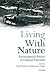 Living with Nature: Environmental Politics as Cultural Discourse