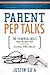 Parent Pep Talks by Justin Su'a