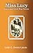 Miss Lucy: Slave and Civil War Nurse