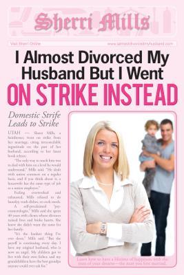 I Almost Divorced My Husband, But I Went On Strike Instead (Paperback)