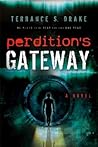Perdition's Gateway by Terrance Drake