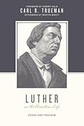 Luther on the Christian Life: Cross and Freedom