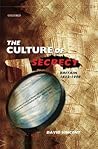 The Culture of Secrecy: Britain, 1832-1998 The Culture of Secrecy: Britain, 1832-1998