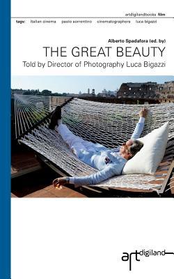 The Great Beauty: Told by Director of Photography Luca Bigazzi