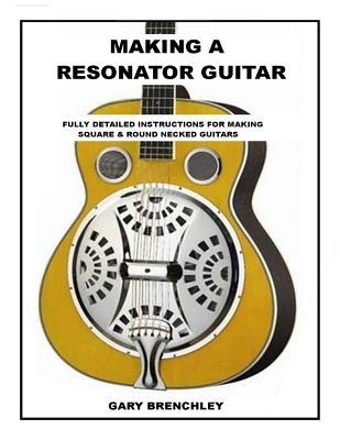 Making Resonator Guitar (Luthiers Library)