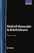 Medieval Manuscripts in British Libraries: Volume IV: Paisley - York (KER, NEIL RIPLEY//MEDIEVAL MANUSCRIPTS IN BRITISH LIBRARIES)